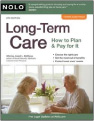 Long Term Care - How to plan and pay for it, J.L. Mathews (2010):